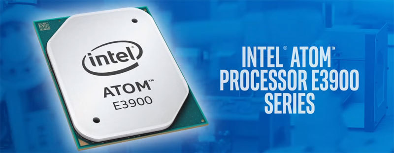 Intel Atom E3900 — новое поколение процессоров для «Интернета вещей» - 1