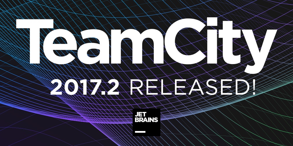 TeamCity 2017.2 released