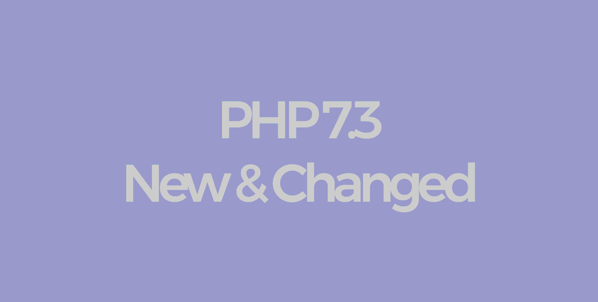 PHP 7.3. Что нового - 1