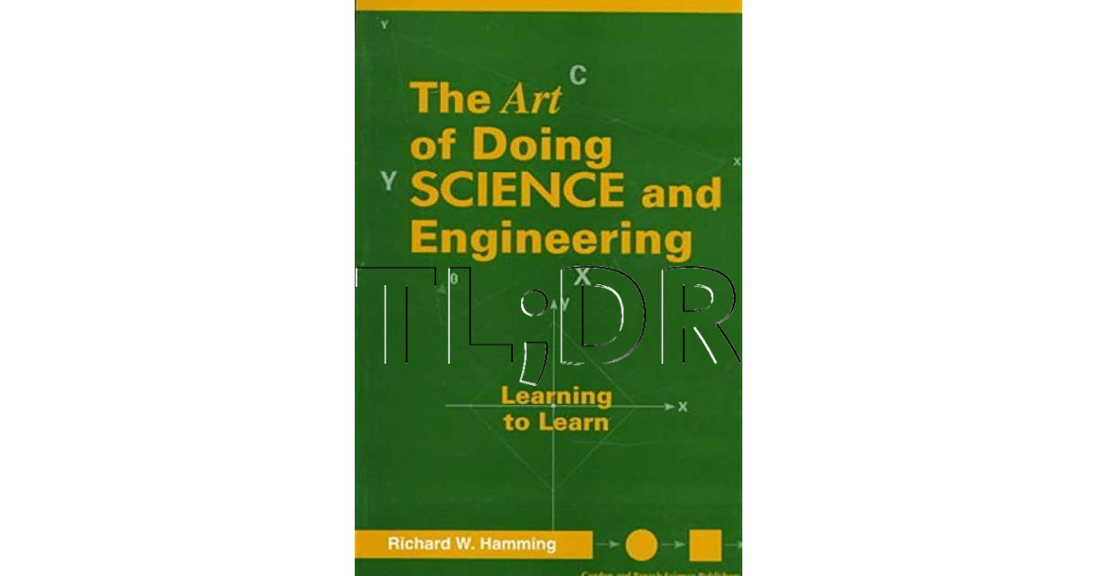 TL;DR книги “Искусство заниматься наукой и инженерным делом” Ричарда Хэмминга - 1