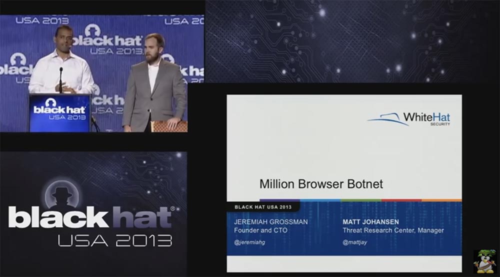 Конференция BLACK HAT USA. Ботнет из миллиона браузеров. Часть 1 - 1