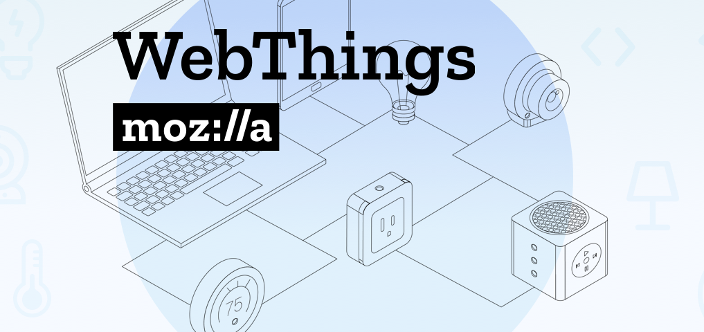 Конфиденциальность данных, IoT и Mozilla WebThings - 1