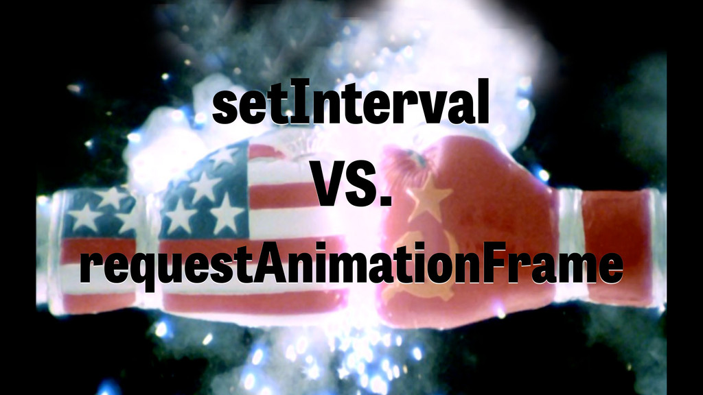 Я знаю jQuery. Что дальше? setInterval VS. requestAnimationFrame