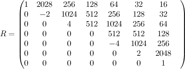 R=begin{pmatrix}1&2028&256&128&64&32&16 &-2&1024&512&256&128&32&0&4&512&1024&256&64&0&0&0&512&512&128&0&0&0&-4&1024&256&0&0&0&0&2&2048&0&0&0&0&0&1end{pmatrix}