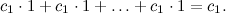 Математика, ШТА?!!1 c_1cdot1 + c_1cdot1 + ldots + c_1cdot1 &=&c_1.