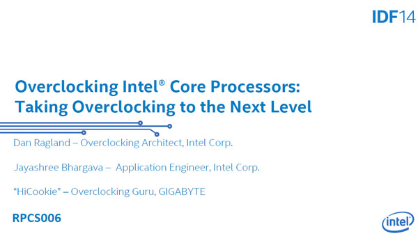 На IDF 2014 компания Intel рассказала о разгоне своих процессоров и показала, как это делается