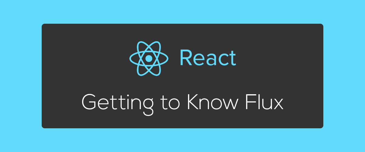 Разбираемся с Flux, реактивной архитектурой от facebook - 1 Разбираемся с Flux, реактивной архитектурой от facebook - 1
