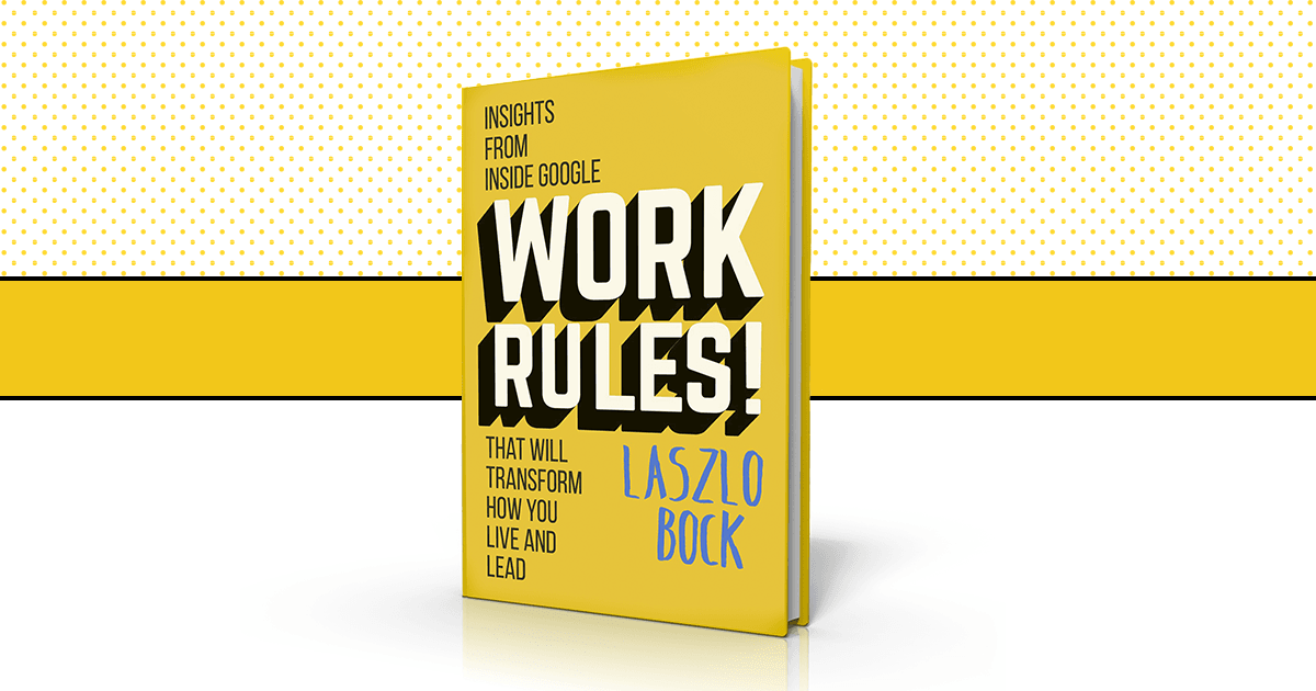 Work Rules. Исповедь главы HR-отдела Google - 1