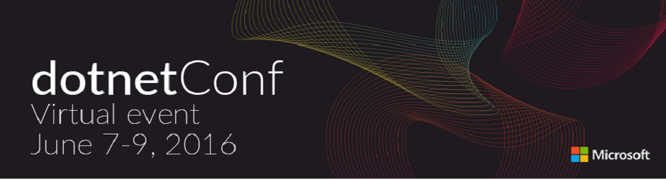 Участвуйте 7-9 июня в бесплатной виртуальной конференции dotnetConf 2016 - 1