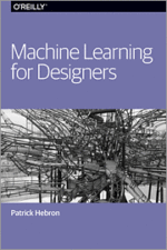 Machine Learning for Designers