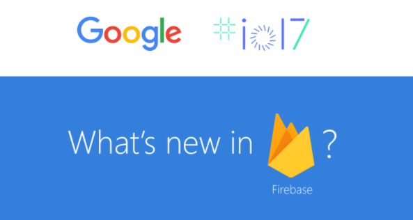 Firebase на I-O 2017: новые возможности - 1