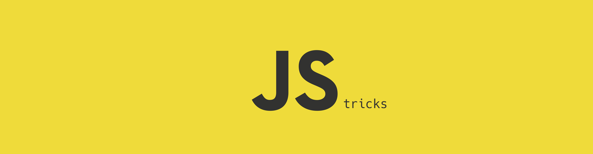 9 полезных приёмов для тех, кто программирует на JavaScript - 1