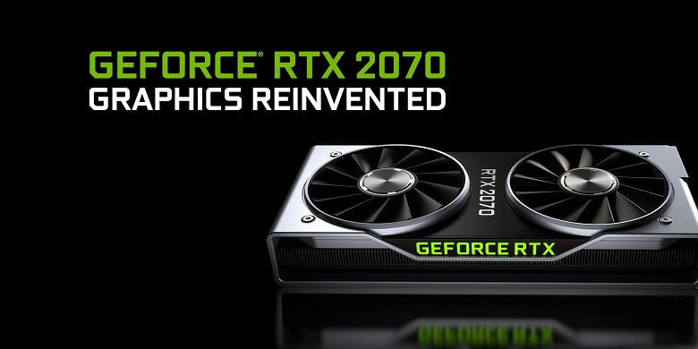 Видеокартам Nvidia GeForce RTX 2070 и RTX 2080 грозит дефицит, их стоимость может повыситься