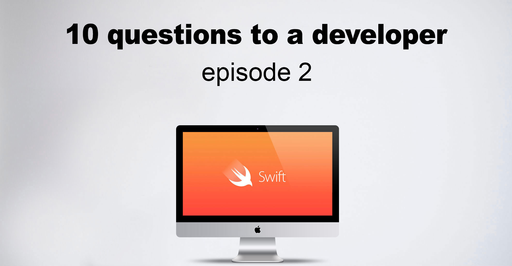 “I can tell you about the pain every iOS developer has in the ass” — 10 questions to a developer, episode 2 - 1