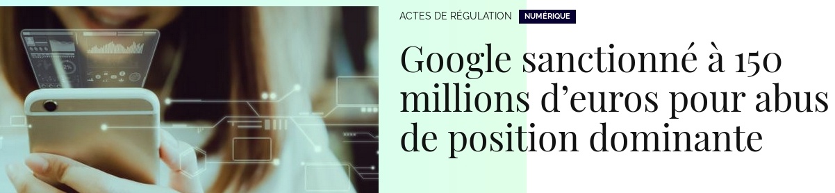 Во Франции оштрафовали Google на €150 млн (10,4 млрд ₽) за злоупотребления на рынке поисковой рекламы - 1
