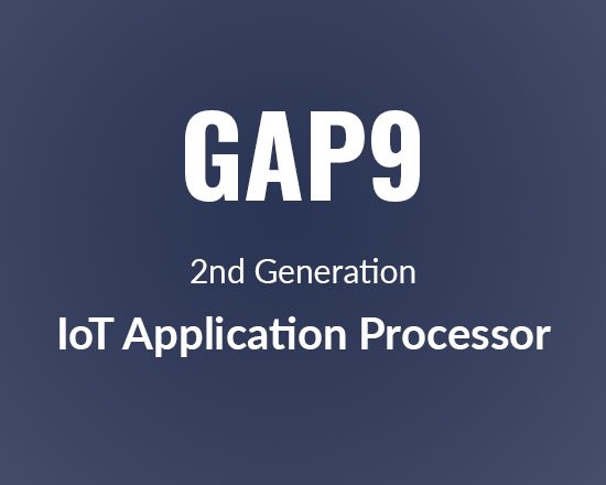 Процессор GreenWaves GAP9 предназначен для устройств с ИИ и сверхнизким энергопотреблением