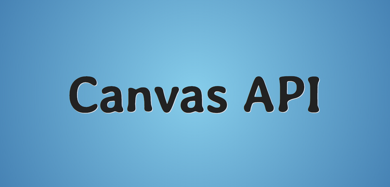 Памятка по работе с Canvas API - 1