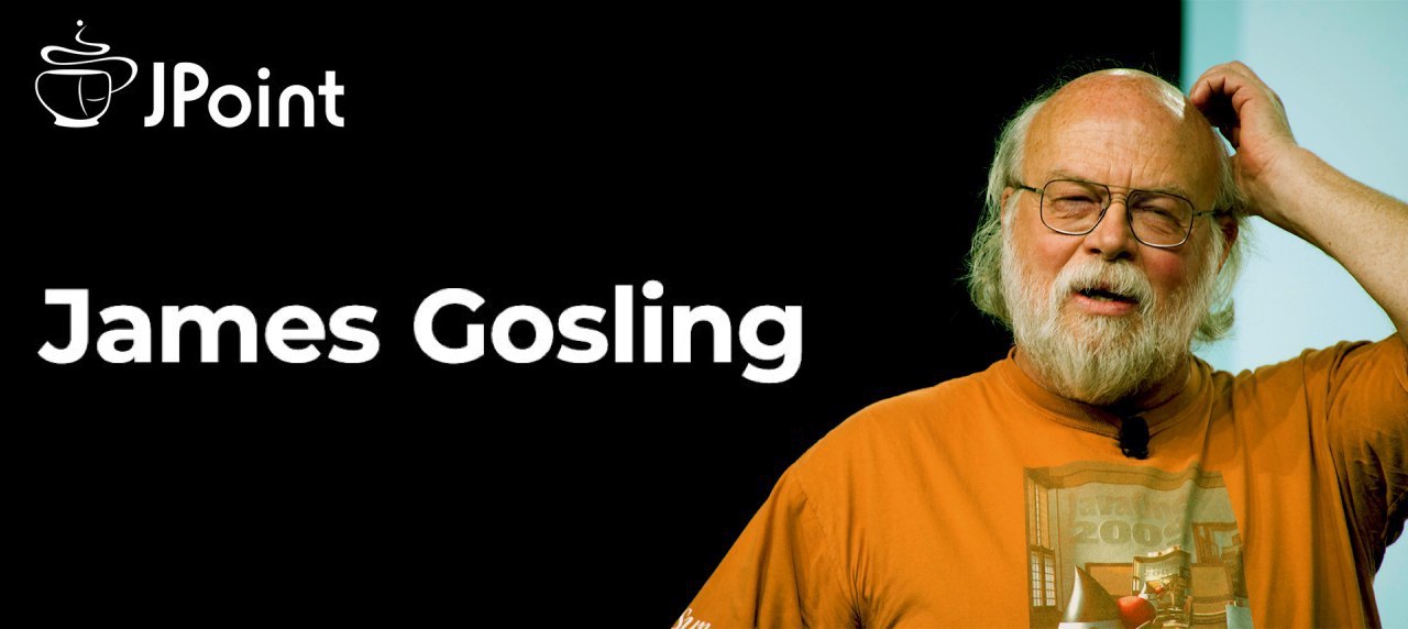 Кто создал Java: главное про Джеймса Гослинга - 1 Кто создал Java: главное про Джеймса Гослинга - 1