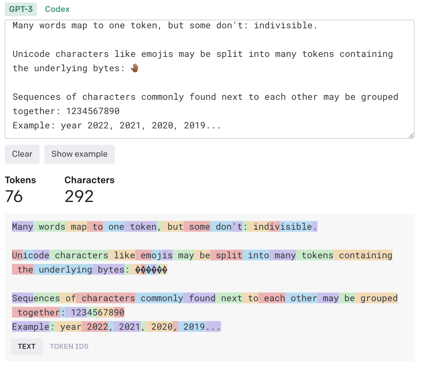 Пример токенизации английского текста для модели GPT-3. Большинство слов сопоставляются с одним токеном, но есть и исключения (обычно сложные, составные и длинные слова). Обратите внимание на цифры: длинная последовательность разбивается на отдельные группы, токены, которые часто встречаются по отдельности: 123, 678, 90. Но для обозначений годов (особенно в 21м веке) разбиения нет - потому что эти комбинации цифр встречаются КРАЙНЕ часто в интернет-текстах.