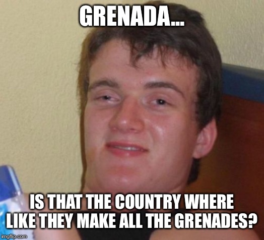 Этот мем примерно полностью описывает всё, что я знаю о Гренаде