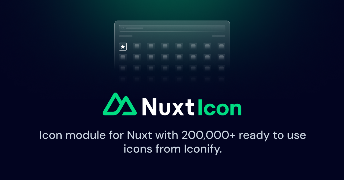 Prewiew image with Icon module for Nuxt with 200,000+ ready to use icons from Iconify.