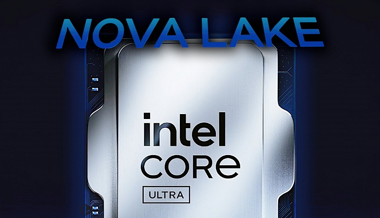 Процессоры Intel Nova Lake могут стать первыми конкурентами для Ryzen X3D, только топовые чипы, возможно, придётся ждать до 2027 года