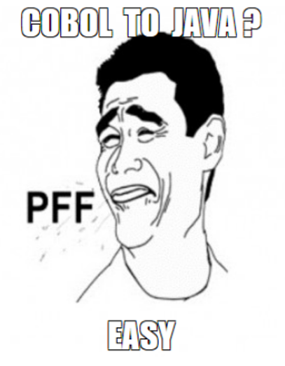 Cobol to Java ? Easy!