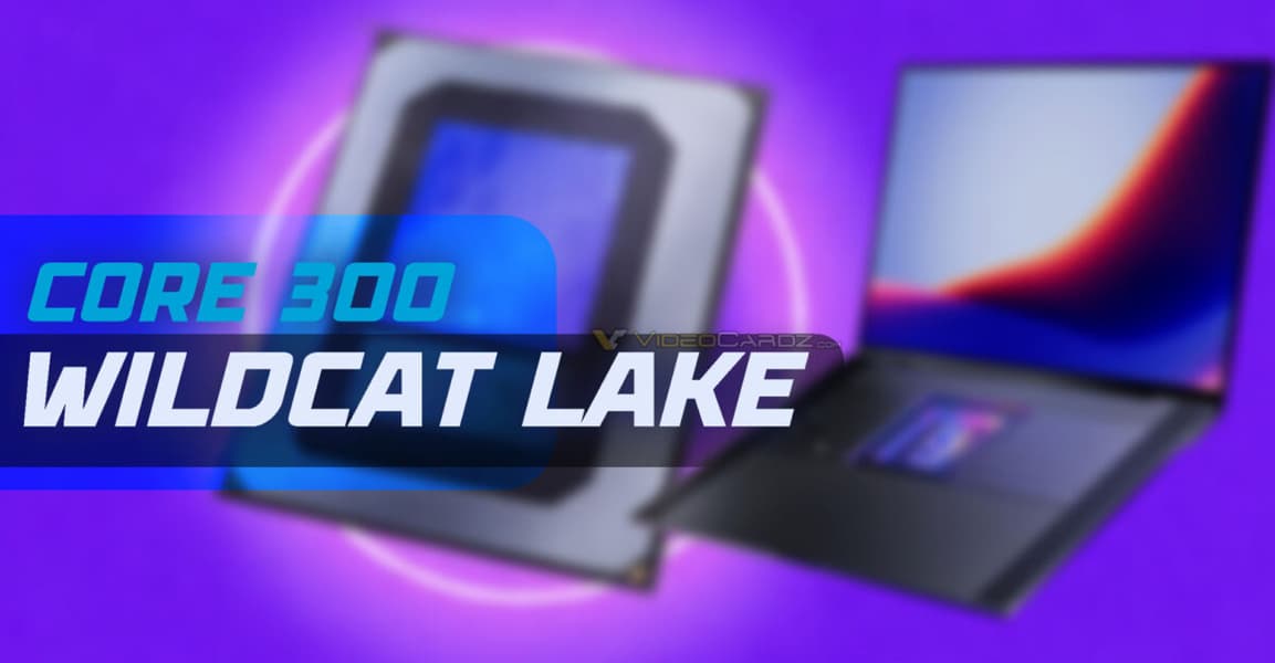 Эти новые процессоры Intel будут иметь всего одно-два больших ядра и четыре ядра LP. Раскрыты подробности о линейке Core 300 (Wildcat Lake) - 1