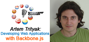 Backbone.js для разработки веб приложений, Speakers’ Corner в Одессе c Артемом Тритьяком