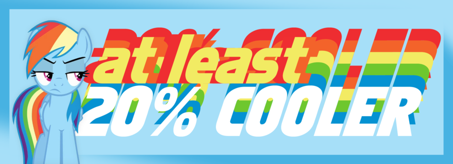 Rainbow Dash 20% Cooler