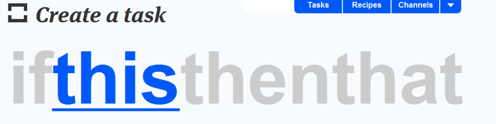 Автоматизируем социальную активность вашего интернет стартапа с помощью ifttt.com ifttt create task first step