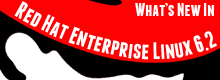 Что нового в Red Hat Enterprise Linux 6.2