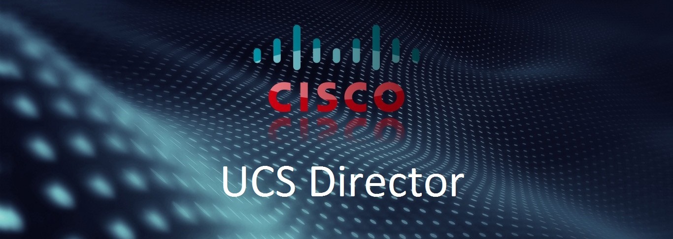 Cisco UCS Director Cisco UCS Director