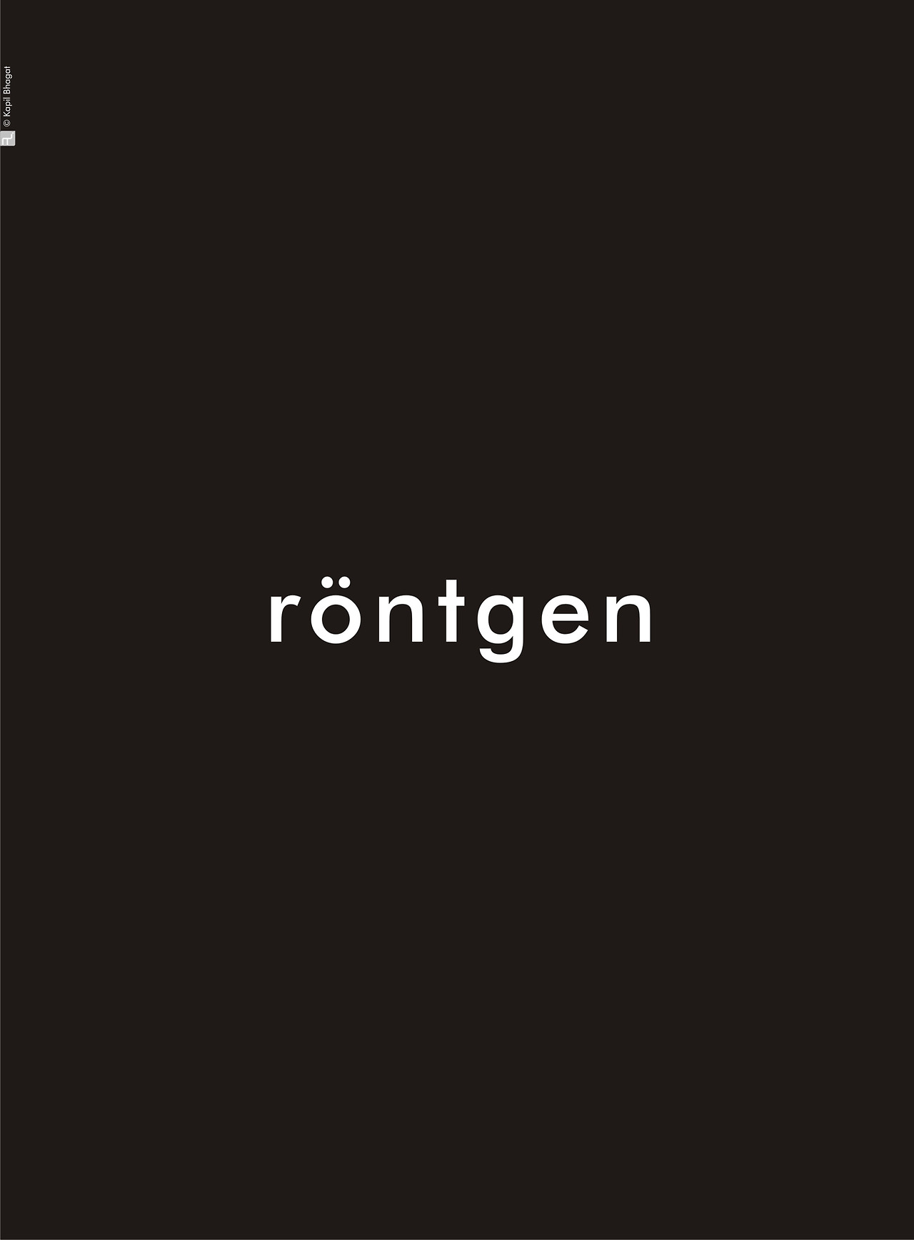 Rontgen, Kapil Bhagat