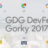GDG DevFest Gorky 2017