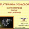 Ранняя вселенная. Инфляционная Космология: является ли наша вселенная частью мультивселенной? Часть 2