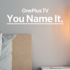 OnePlus подарит свой первый телевизор автору лучшего названия