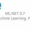 ML.NET 0.7 (Machine Learning .NET)