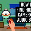 Полное руководство по профессиональному поиску скрытых камер и шпионских устройств