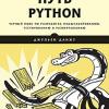Книга «Путь Python. Черный пояс по разработке, масштабированию, тестированию и развертыванию»